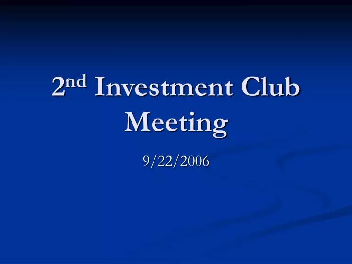 2 nd investment club meeting
