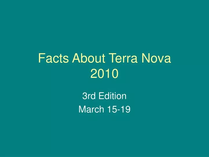 facts about terra nova 2010
