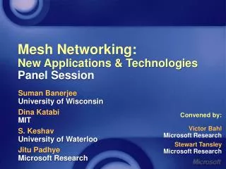 Mesh Networking: New Applications &amp; Technologies Panel Session