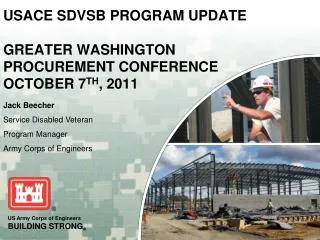 USACE SDVSB PROGRAM UPDATE GREATER WASHINGTON PROCUREMENT CONFERENCE OCTOBER 7 TH , 2011