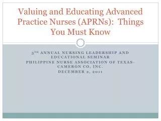 Valuing and Educating Advanced Practice Nurses (APRNs): Things You Must Know