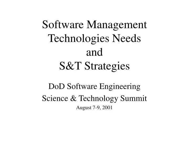 software management technologies needs and s t strategies
