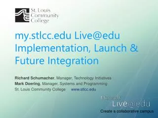 my.stlcc Live@edu Implementation, Launch &amp; Future Integration