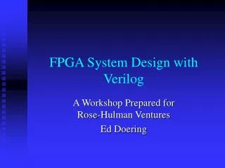 FPGA System Design with Verilog