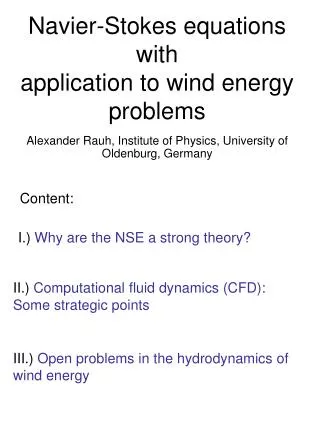Navier-Stokes equations with application to wind energy problems