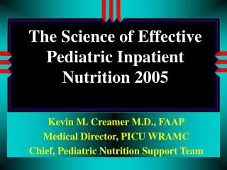 The Science of Effective Pediatric Inpatient Nutrition 2005
