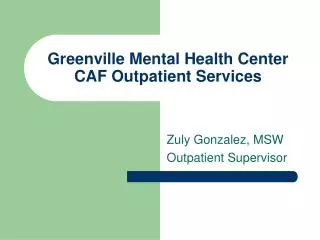 Greenville Mental Health Center CAF Outpatient Services
