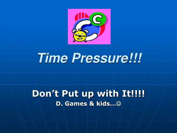 time pressure