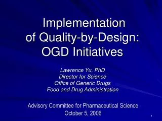 Implementation of Quality-by-Design: OGD Initiatives