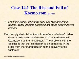 Case 14.1 The Rise and Fall of Kozmo (p. 541)