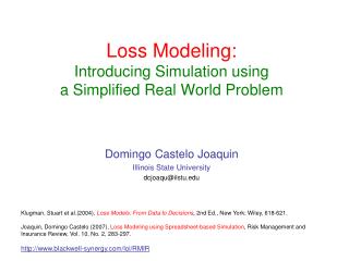 Loss Modeling: Introducing Simulation using a Simplified Real World Problem