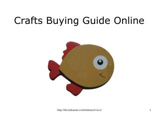 Crafts Buying Guide Online