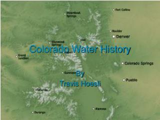 Colorado Water History