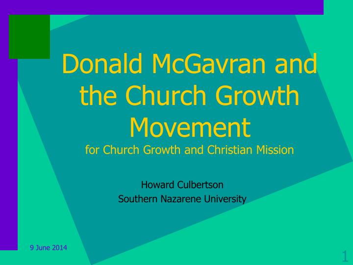 donald mcgavran and the church growth movement for church growth and christian mission