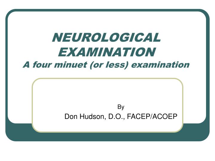 neurological examination a four minuet or less examination