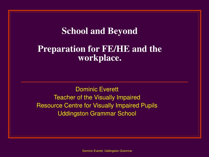 school and beyond preparation for fe he and the workplace