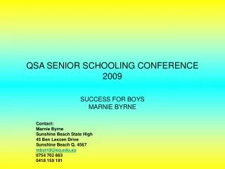 QSA SENIOR SCHOOLING CONFERENCE 2009