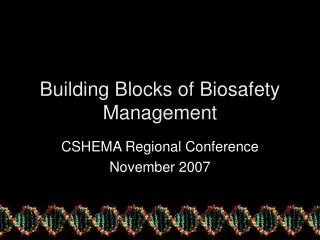 Building Blocks of Biosafety Management