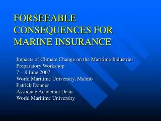 FORSEEABLE CONSEQUENCES FOR MARINE INSURANCE