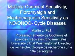 Multiple Chemical Sensitivity, Fibromyalgia and Electromagnetic Sensitivity as NO/ONOO- Cycle Diseases