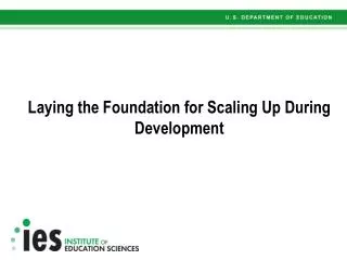 laying the foundation for scaling up during development