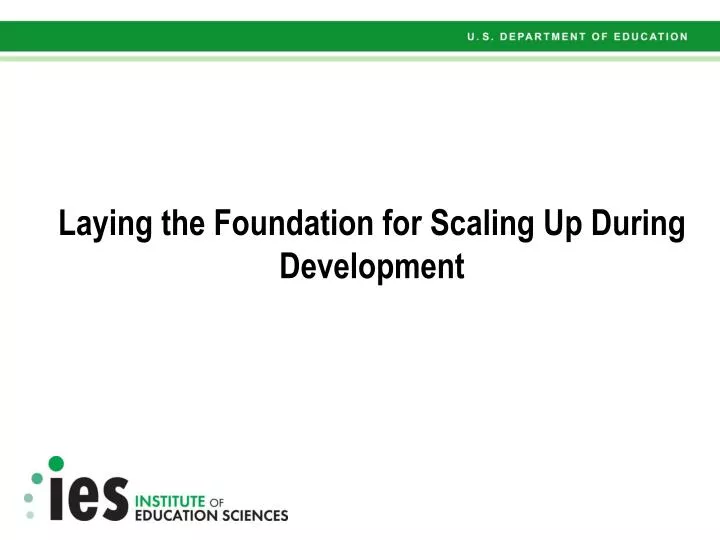 laying the foundation for scaling up during development