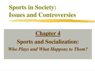 Sports in Society: Issues and Controversies