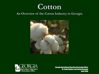 Cotton An Overview of the Cotton Industry in Georgia