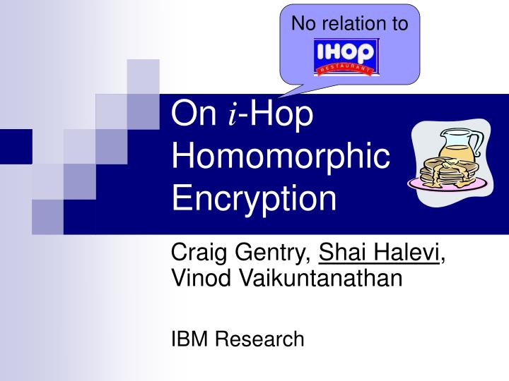 on i hop homomorphic encryption