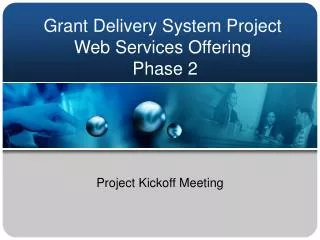 Grant Delivery System Project Web Services Offering Phase 2