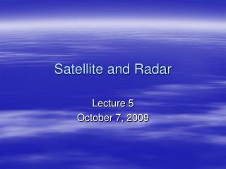 Satellite and Radar