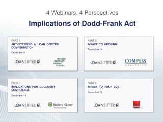 4 Webinars, 4 Perspectives Implications of Dodd-Frank Act