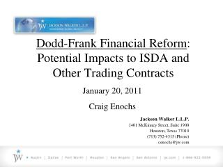 Dodd-Frank Financial Reform : Potential Impacts to ISDA and Other Trading Contracts