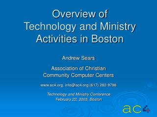 Overview of Technology and Ministry Activities in Boston