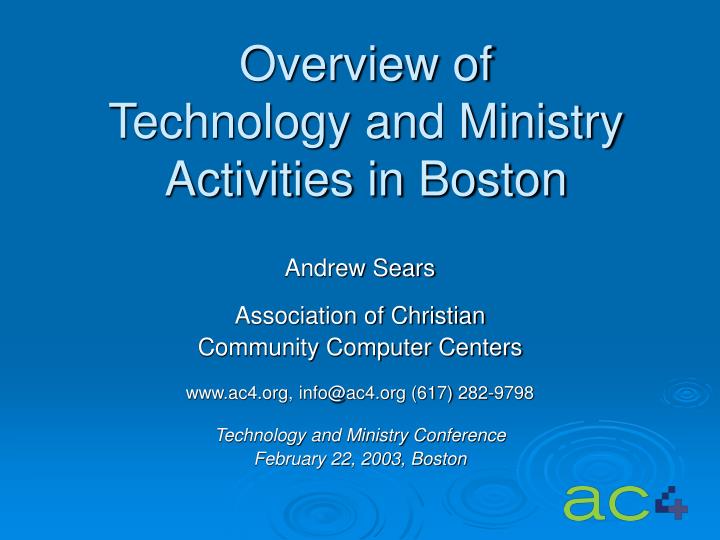 overview of technology and ministry activities in boston
