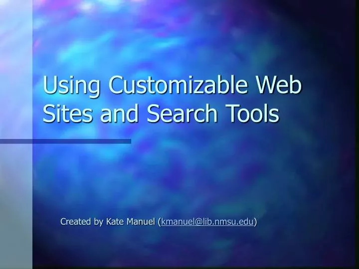 using customizable web sites and search tools