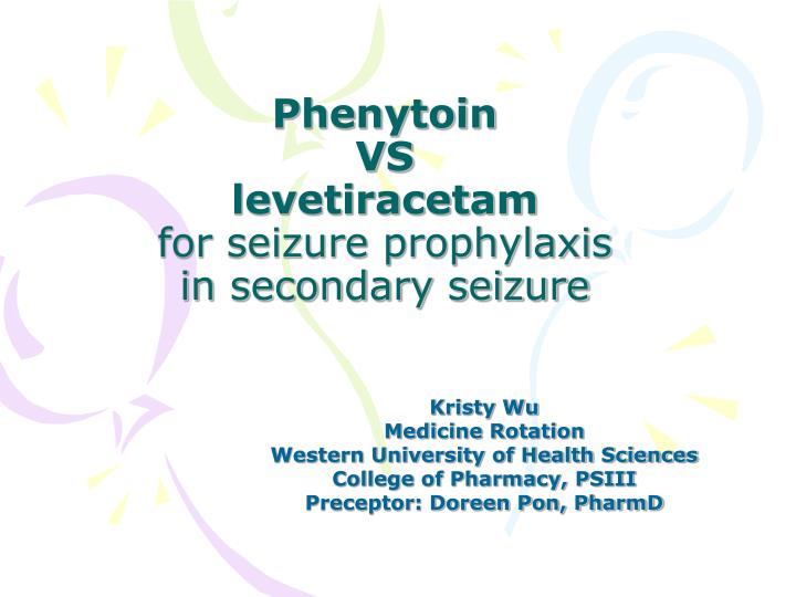 phenytoin vs levetiracetam for seizure prophylaxis in secondary seizure