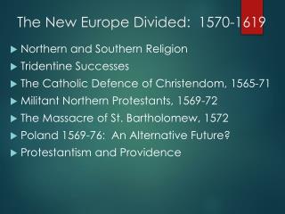 The New Europe Divided: 1570-1619