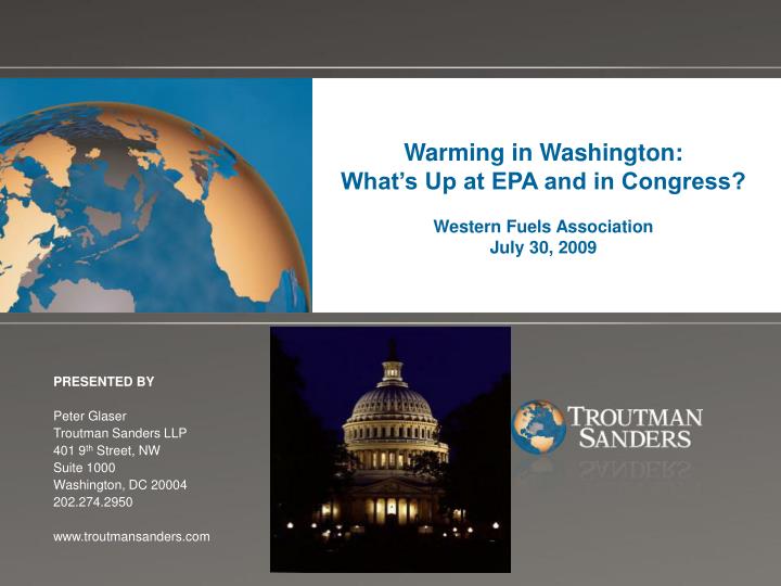 warming in washington what s up at epa and in congress western fuels association july 30 2009