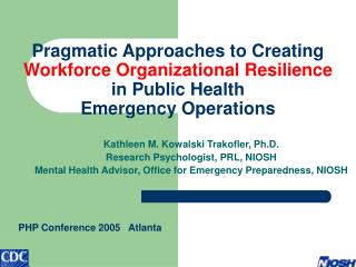 Pragmatic Approaches to Creating Workforce Organizational Resilience in Public Health Emergency Operations