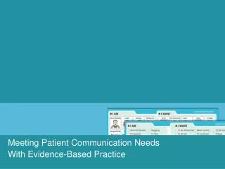 Meeting Patient Communication Needs With Evidence-Based Practice