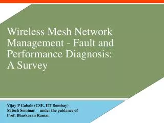 Wireless Mesh Network Management - Fault and Performance Diagnosis: A Survey