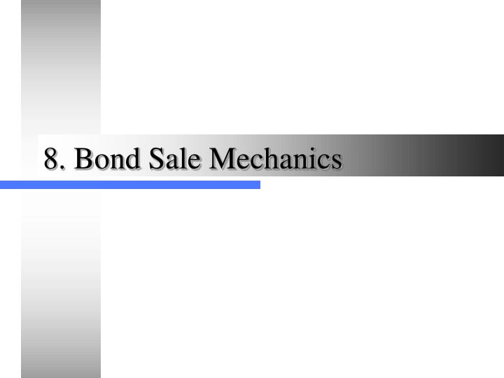8 bond sale mechanics