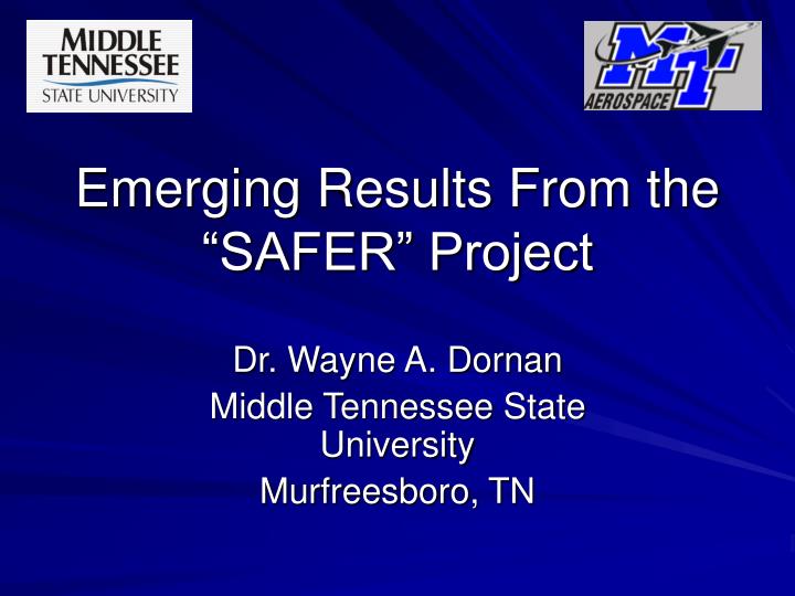 emerging results from the safer project