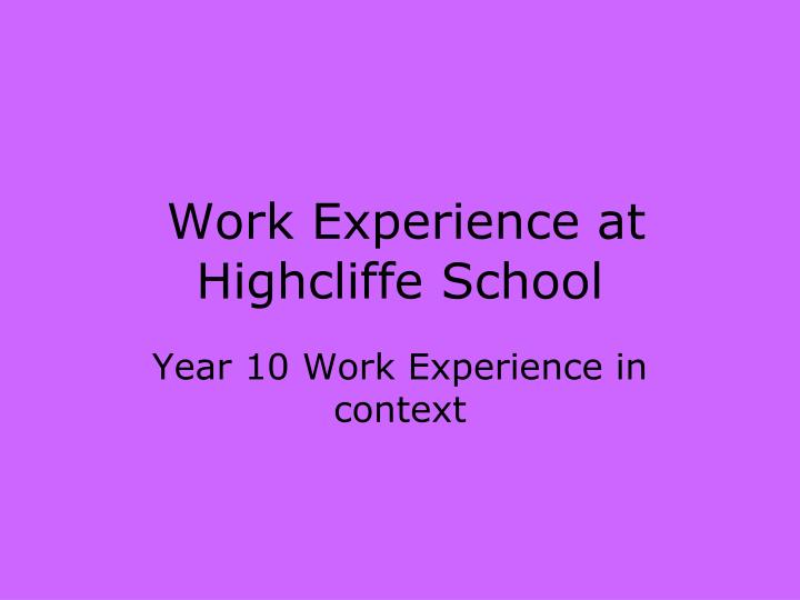 work experience at highcliffe school