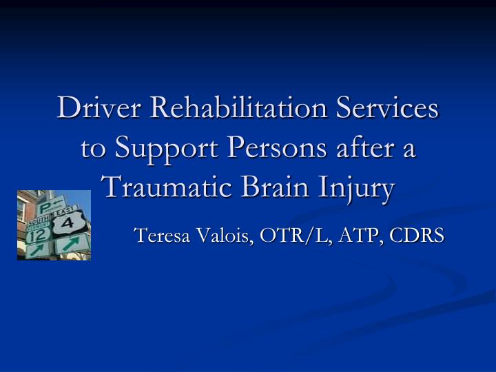 driver rehabilitation services to support persons after a traumatic brain injury