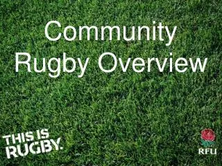 Community Rugby Overview
