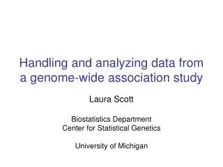 Handling and analyzing data from a genome-wide association study