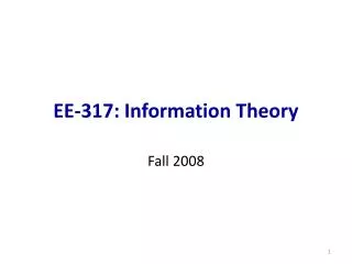 EE-317: Information Theory