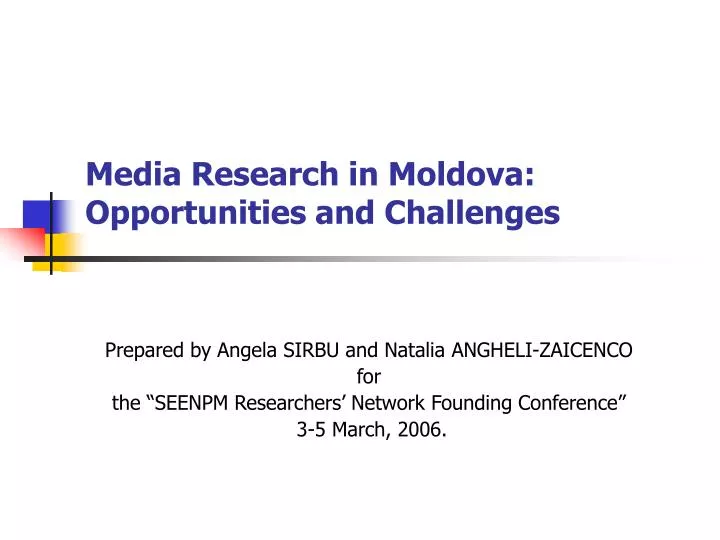 media research in moldova opportunities and challenges